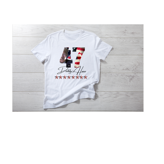 Daddy's Home 47 Trump T-shirt