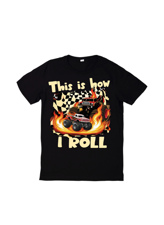 THIS IS HOW I ROLL T-SHIRT